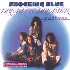 輸入盤 SHOCKING BLUE / DREAM ON DREAMER ／ GOOD TIMES [CD]