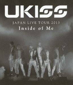 U-KISS JAPAN LIVE TOUR 2013 〜Inside of Me〜 