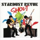 STARDUST REVUE / SHOUT（初回限定盤／CD＋DVD） [CD]