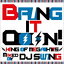 DJ SWINGMIX / Bring It OooN! -king of Mega Hits- mixed by DJ SWING [CD]