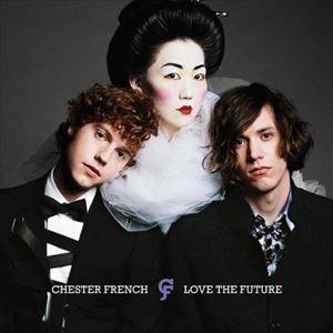 ͢���� CHESTER FRENCH / LOVE THE FUTURE [CD]