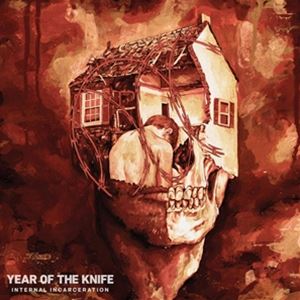 輸入盤 YEAR OF THE KNIFE / INTERNAL INCARCERATION [LP]