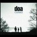 doa / CANDLE [CD]