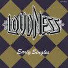 LOUDNESS / EARLY SINGLES（完全生産限定盤／HQCD） [CD]