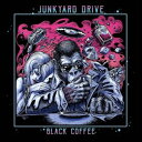 輸入盤 JUNKYARD DRIVE / BLACK COFFEE （COLORED） LP