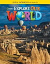 Explore Our World Level 6 Workbook with Audio CD
