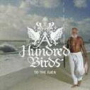 A Hundred Birds / To The Eden [CD]