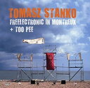 A TOMASZ STANKO / FREELECTRONIC IN MONTREUX { TOO PEE [2CD]