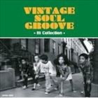 VINTAGE SOUL GROOVE -HI COLLECTION- [CD]