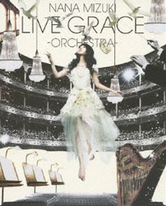 水樹奈々／NANA MIZUKI LIVE GRACE -ORCHESTRA- [Blu-ray]