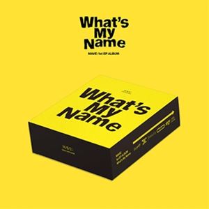 輸入盤 MAVE / 1ST EP ： WHAT’S MY NAME [CD]