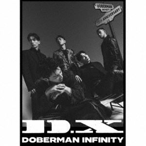 DOBERMAN INFINITY / D.X（初回生産限定盤／CD＋DVD（スマプラ対応）） [CD]