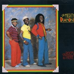 A MIGHTY DIAMONDS / ROOTS IS THERE [CD]