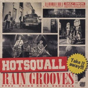 HOTSQUALL / RAIN GROOVES 