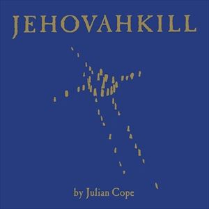 輸入盤 JULIAN COPE / JEHOVAHKILL 2LP