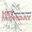 輸入盤 HEY MONDAY / HOLD ON TIGHT [CD]