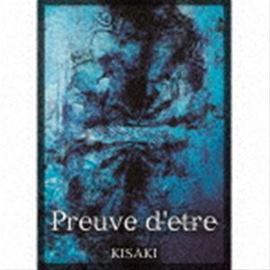 [送料無料] KISAKI / Preuve d’etre [CD]