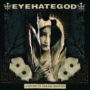 輸入盤 EYEHATEGOD / A HISTORY OF NOMADIC BEHAVIOR CD