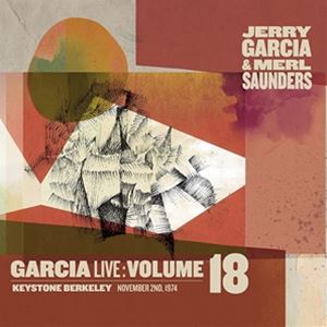 輸入盤 JERRY GARCIA / GARCIALIVE VOLUME 18 ： NOVEMBER 2ND 1974 KEYSTONE BERKELEY 