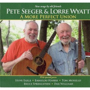 ピート・シーガー＆ロリー・ワイアット / ア・モア・パーフェクト・ユニオン [CD]
