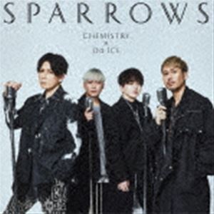CHEMISTRY × Da-iCE / スパロウズ（初回生産限定盤／CD＋Blu-ray） CD