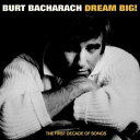 輸入盤 BURT BACHARACH / DREAM BIG： THE FIRST DECADE OF SONG [4CD]