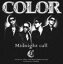 COLOR / Midnight callCDDVD [CD]