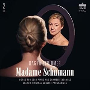 A RAGNA SCHIRMER / MADAME SCHUMANN [2CD]