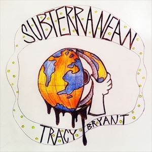 輸入盤 TRACY BRYANT / SUBTERRANEAN [TAPE]