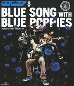 the pillows／BLUE SONG WITH BLUE POPPIES [Blu-ray]