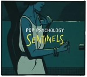 Sentinels / Pop Psychology 