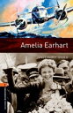 Oxford Bookworms Library 3rd Edition Stage 2 Amelia Earhart