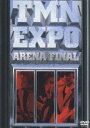 TM NETWORK／EXPO ARENA FINAL DVD