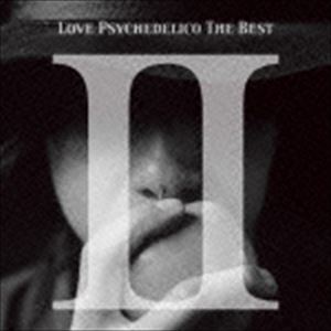 LOVE PSYCHEDELICO / LOVE PSYCHEDELICO THE BEST II [CD]