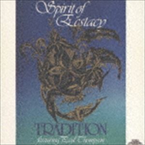 トラディション / スピリット・オブ・エクスタシー ＋1 [CD]