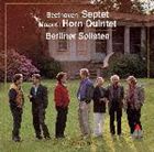 ベルリン・ゾリステン / ベートーヴェン： 七重奏曲｜モーツァルト： ホルン五重奏曲 [CD]