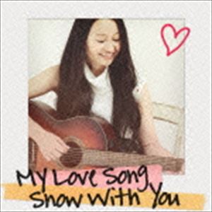 小園美樹 / My Love Song／Snow with you [CD]