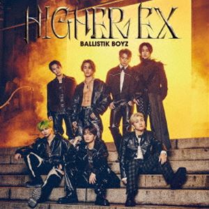 BALLISTIK BOYZ from EXILE TRIBE / HIGHER EX（CD＋DVD） [CD]