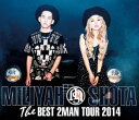 加藤ミリヤ 清水翔太／THE BEST 2 MAN TOUR 2014 [Blu-ray]