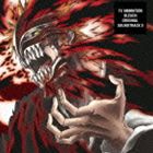 TVアニメーション BLEACH オリジナルサウンドトラック 3 [CD]