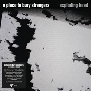 輸入盤 A PLACE TO BURY STRANGERS / EXPLODING HEAD （2022 REMASTER）（DELUXE） [2CD]