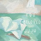 JUJU / YOU／BELOVED CD