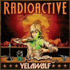 輸入盤 YELAWOLF / RADIOACTIVE （CLN） [CD]