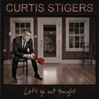 輸入盤 CURTIS STIGERS / LET’S GO OUT TONIGHT 