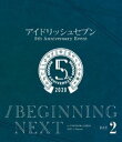 IDOLiSH7^AChbVZu 5th Anniversary Event h^BEGINNING NEXThyBlu-ray DAY 2z [Blu-ray]