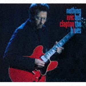 エリック・クラプトン / ナッシング・バット・ザ・ブルース [CD]