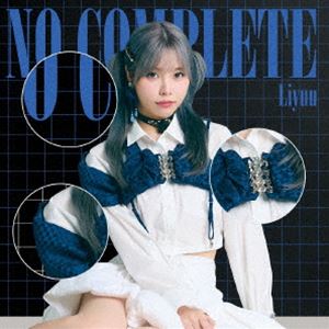 Liyuu / TVアニメ『この世界は不完全すぎる』オープニング主題歌：：No Complete（通常盤） [CD]