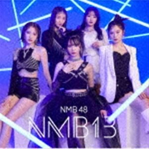 NMB48 / NMB13Type-NCDDVD [CD]