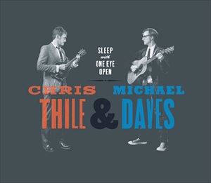 輸入盤 CHRIS THILE ＆ MICHAEL DAVES / SLEEP WITH ONE EYE OPEN [CD]