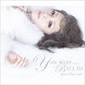 浜崎あゆみ / You were...／BALLAD（CD＋DV